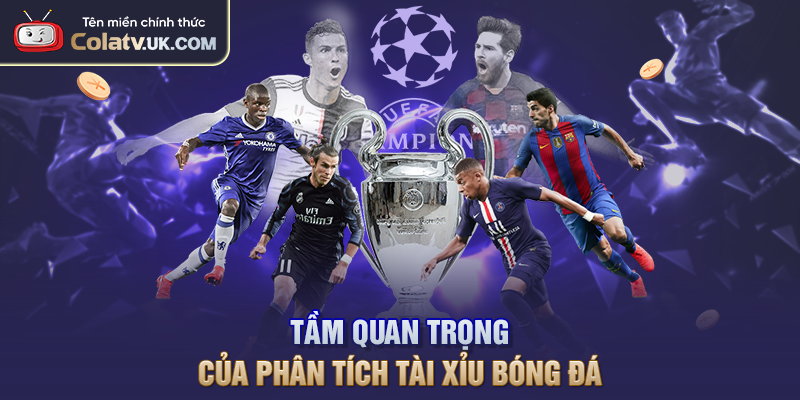 Tầm quan trọng của phân tích Tài Xỉu bóng đá